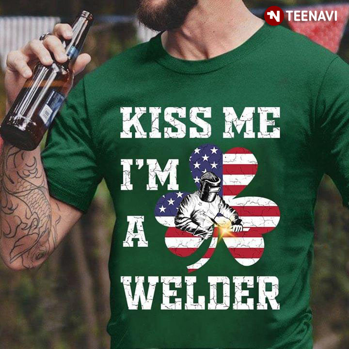 Kis Me I'm A Welder Shamrock St. Patrick's Day