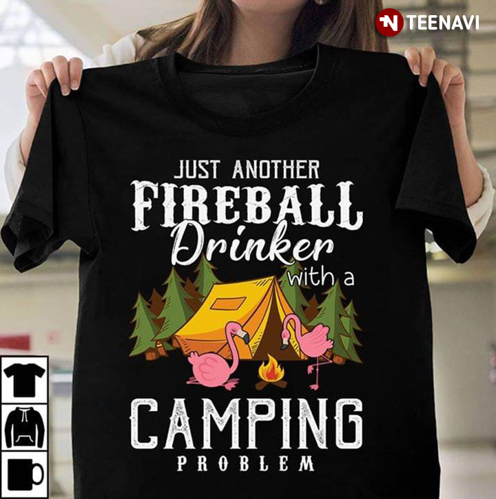 Just Another Fireball Drinker With A Camping Problem Flamingo