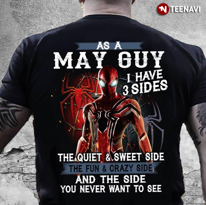 Spiderman As A May Guy I Have 3 Sides The Quiet & Sweet Side