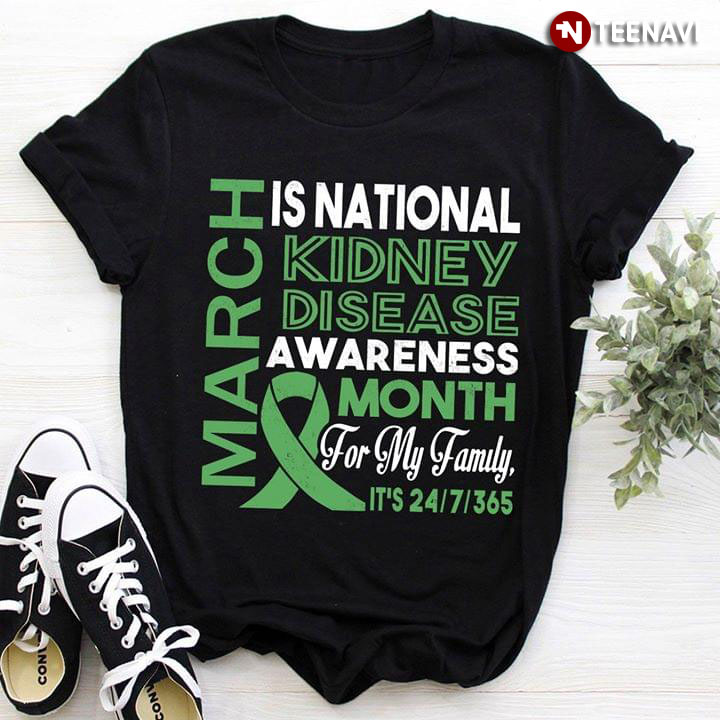March Is National Kidney Disease Awareness Month For My Family It's 24/7/365