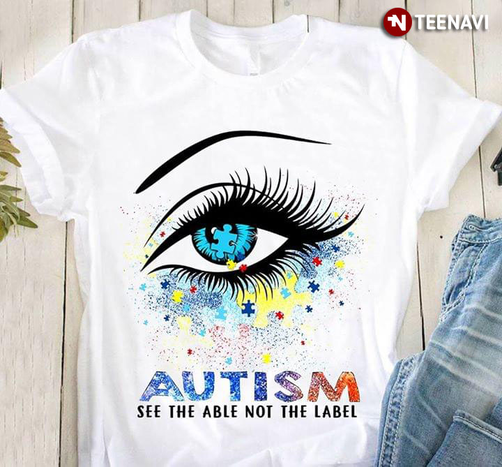 Autism See The Able Not The Lable Eye