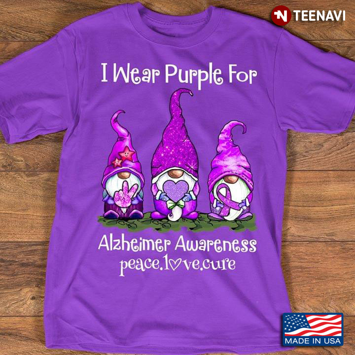 Gnomie I Wear Purple For Alzheimer Awareness Peace Love Cure