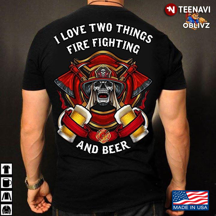 I Love Two Things Firefighter And Beer Firefighter Badge