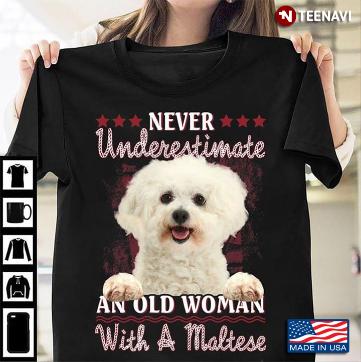Never Underestimate An Old Man With A Maltese