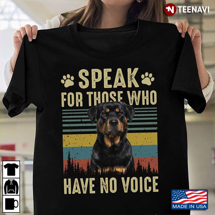 Rottweiler Speak For Those Who Have No Voice