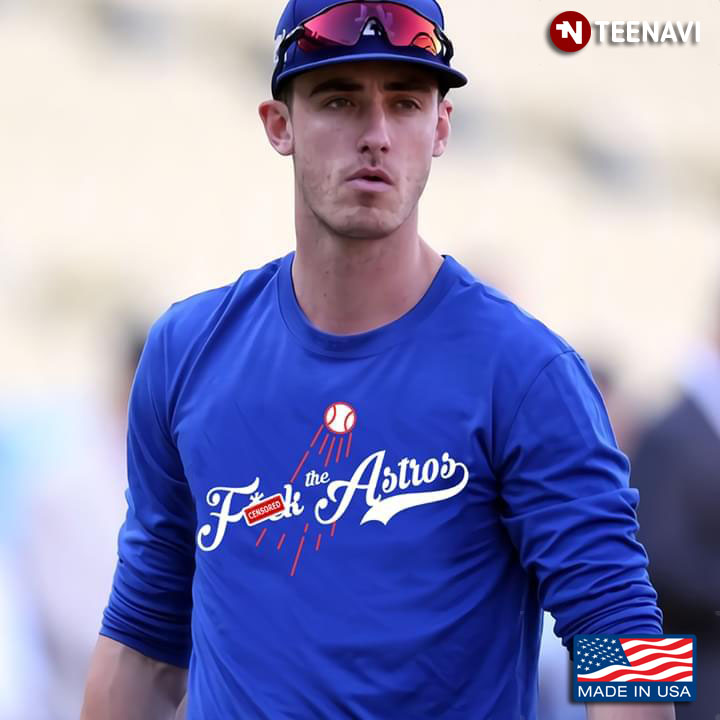 Los Angeles Dodgers Fuck The Astros T-Shirt - TeeNavi