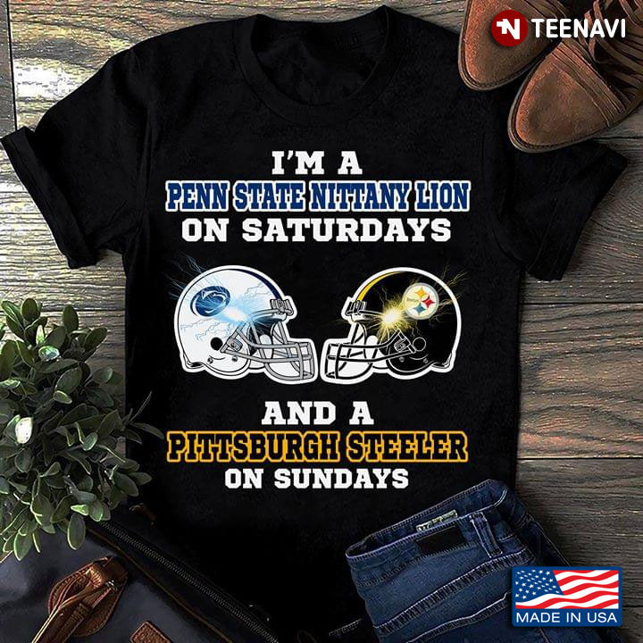 I'm A Penn State Nittany Lions On Saturdays And A Pittsburgh Steelers On Sundays
