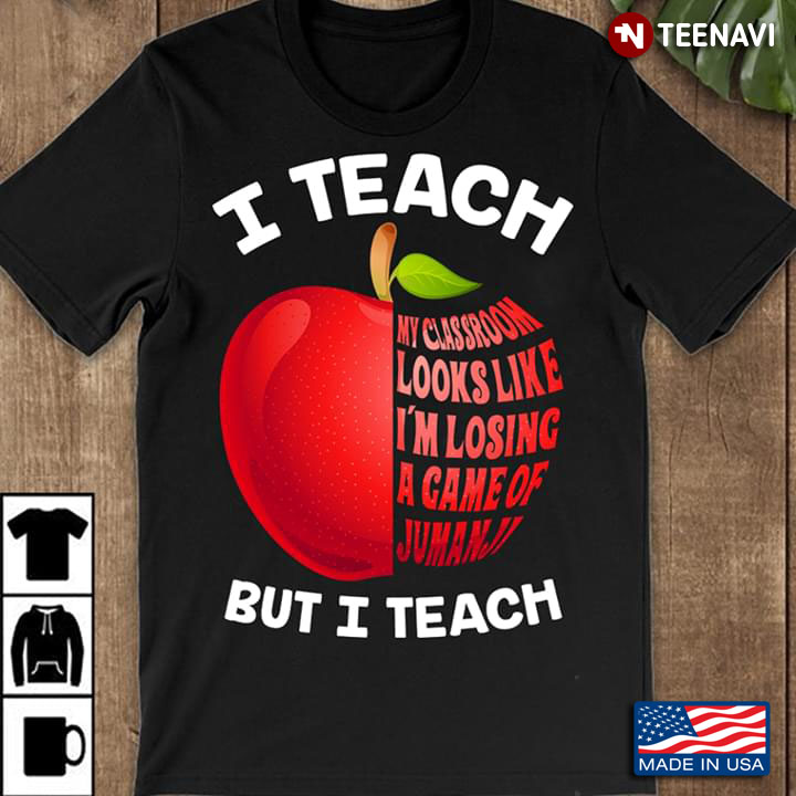 I Teach My Classroom Looks Like I’m Losing A Game of Jumanji But I Teach Apple