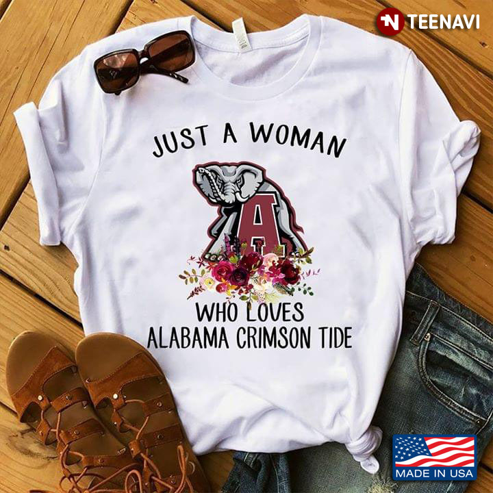 Just A Woman Who Loves Alabama Crimson Tide Elephant