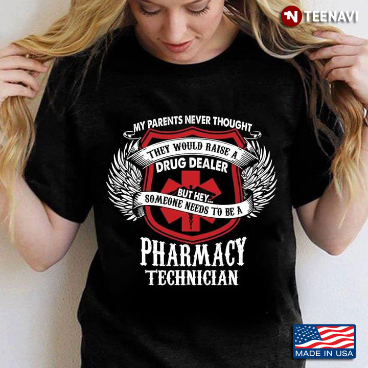 Pharmacy Technician My Parents Never Thought They Would Raise Drug Dealer