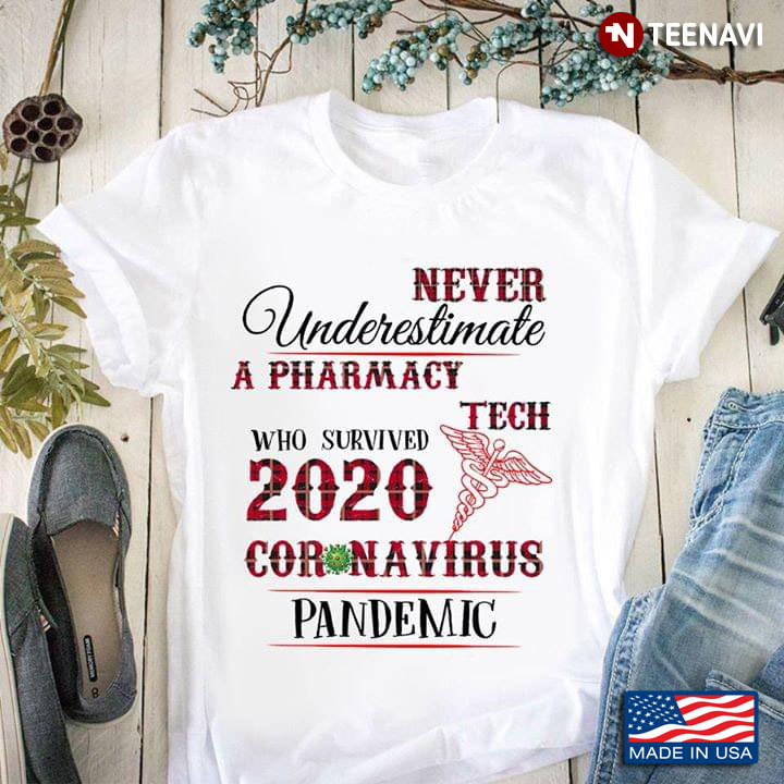 Never Underestimate A Pharmacy Tech Who Survived 2020 Coronavirus Pandemic