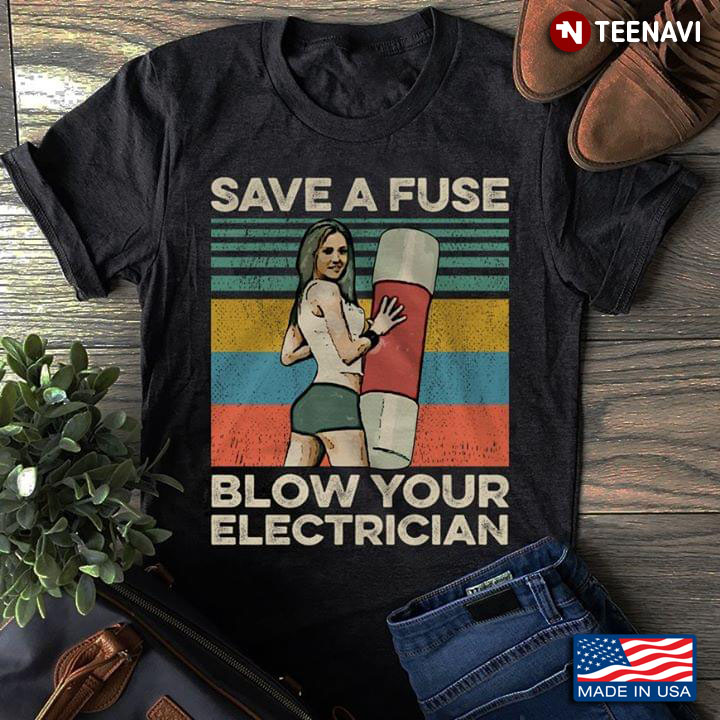 Save A Fuse Blow Your Electrician