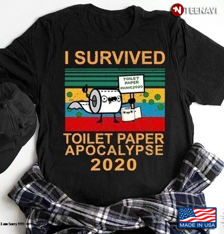 I Survive Toilet Paper Apocalypse 2020 Co-vid 19 Pandemic