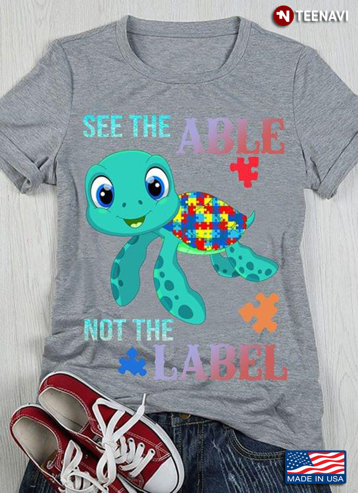 Turtle See The Able Not The Label Autism Awareness (Grey Version)