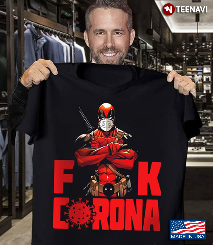 Deadpool With Face Mask Fuck Corona