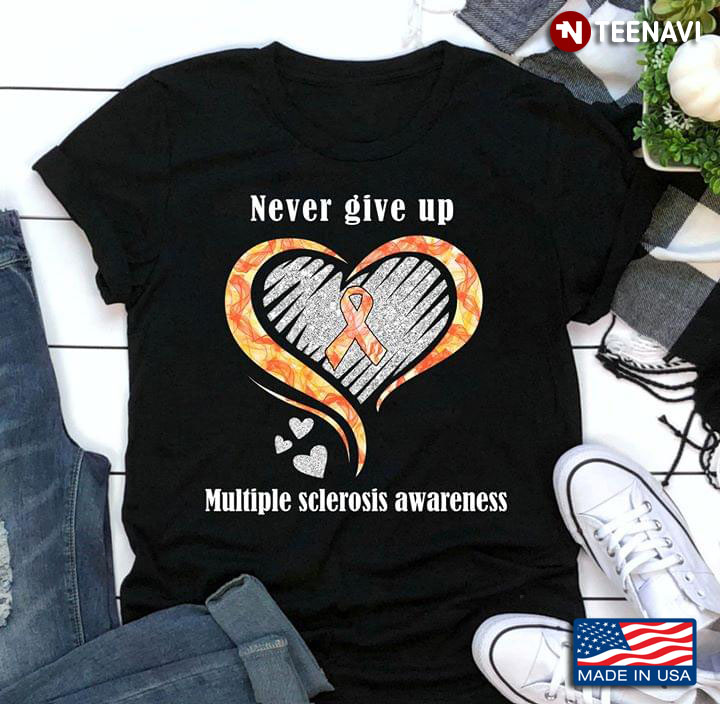 Never Give Up Multiple Sclerosis Awareness Heart