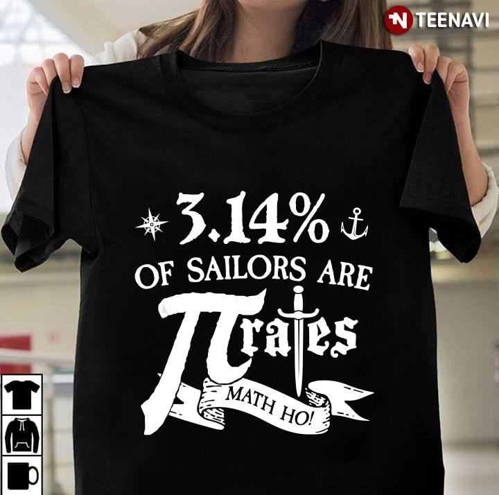 3.14 Of Sailors Are Pirates Funny Math Geek Pi Day