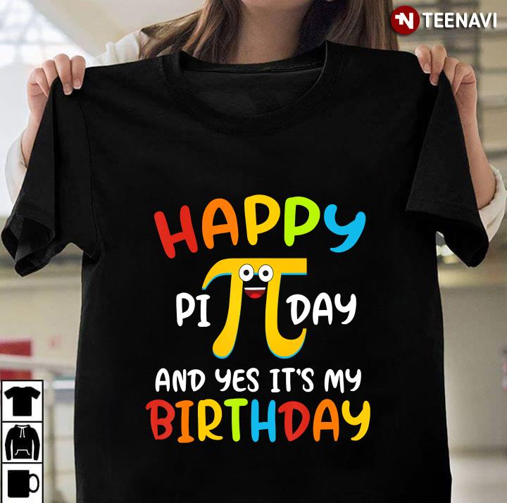 Happy Pi Day - March 14th Birthday Funny Kids Teacher