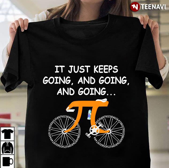 It Just Keeps Going And Going And Going Bicycle 3.14 Pi Day