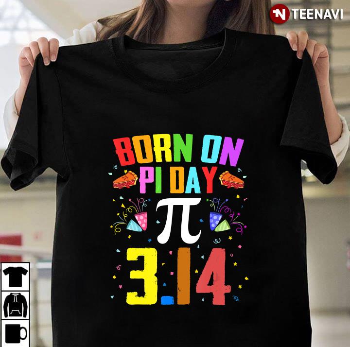 Born On March 14 Happy Pi Day Birthday Math Teacher Kids