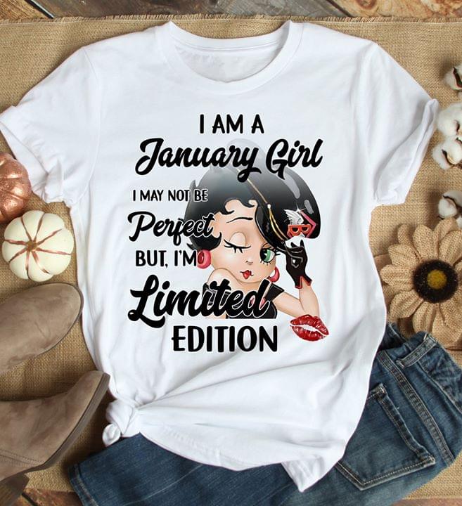 Betty Boop I Am A January Girl I May Not Be Perfect But I'm Limited Edition