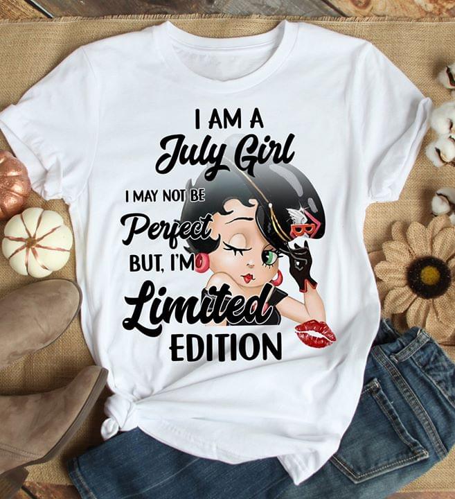 Betty Boop I Am A July Girl I May Not Be Perfect But I'm Limited Edition
