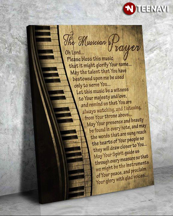 Piano The Musician’s Prayer Oh Lord Please Bless This Music That It Might Glorify Your Name