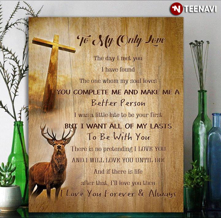 Brown Version Deer & Jesus Cross To My Only Love The Day I Met You I Have Found The One Whom My Soul Loves