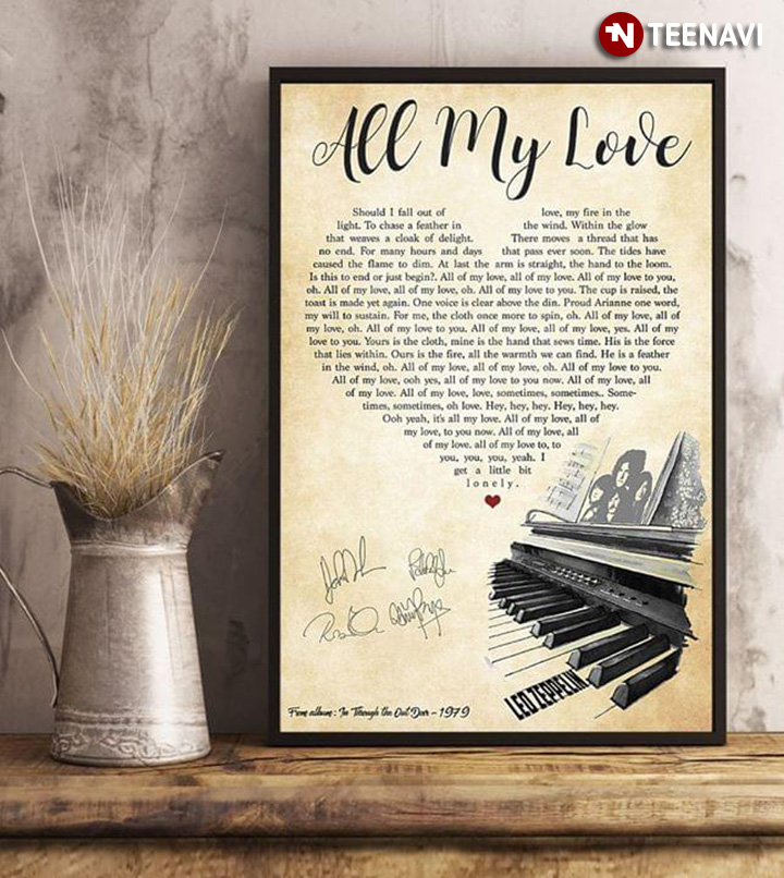 All My Love Lyrics With Heart Typography & Piano & Led Zeppelin Signatures