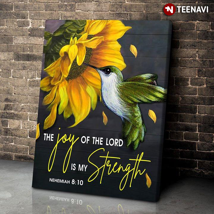 Hummingbird Sucking Nectar Of Sunflower The Joy Of The Lord Is My Strength Nehemiah 8:10