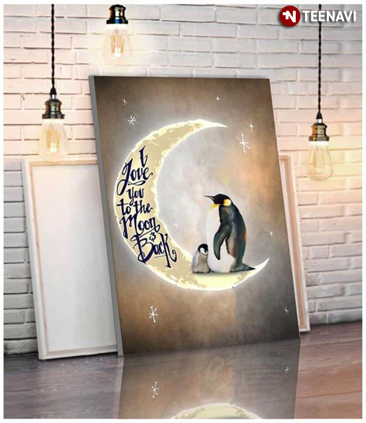 Penguins Standing On The Crescent Moon I Love You To The Moon & Back