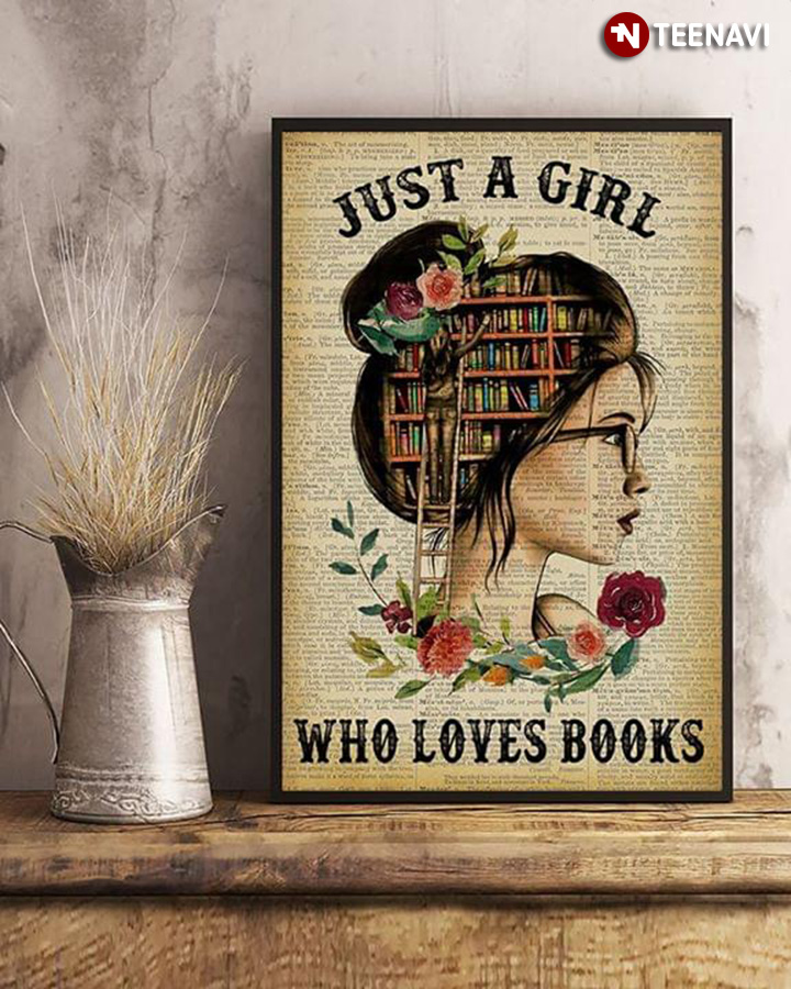 Floral Girl Wearing Glasses & Library Just A Girl Who Loves Books