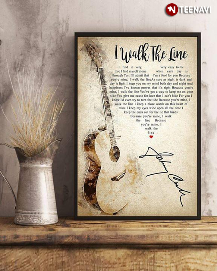 I Walk The Line Lyrics With Heart Typography Guitar And Johnny Cash Signature