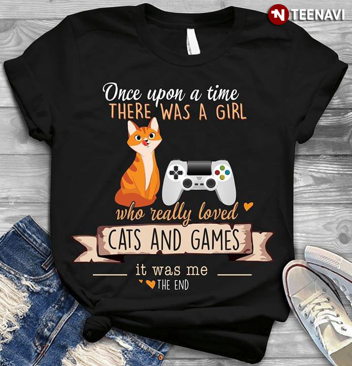Cats And Games Once Upon A Time There Was A Girl Who Really Loved