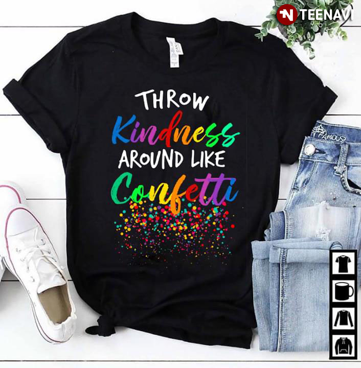 Colorful Throw Kindness Around Like Confetti