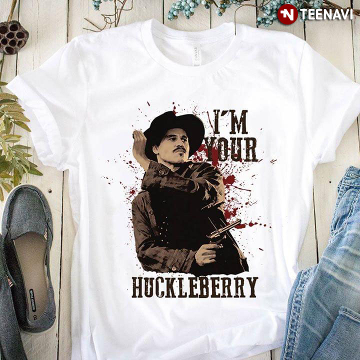 Huckleberry I'm Your Huckleberry