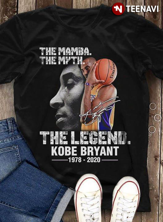 The Mamba. The Myth. The Legend. Kobe Bryant 1978- 2020