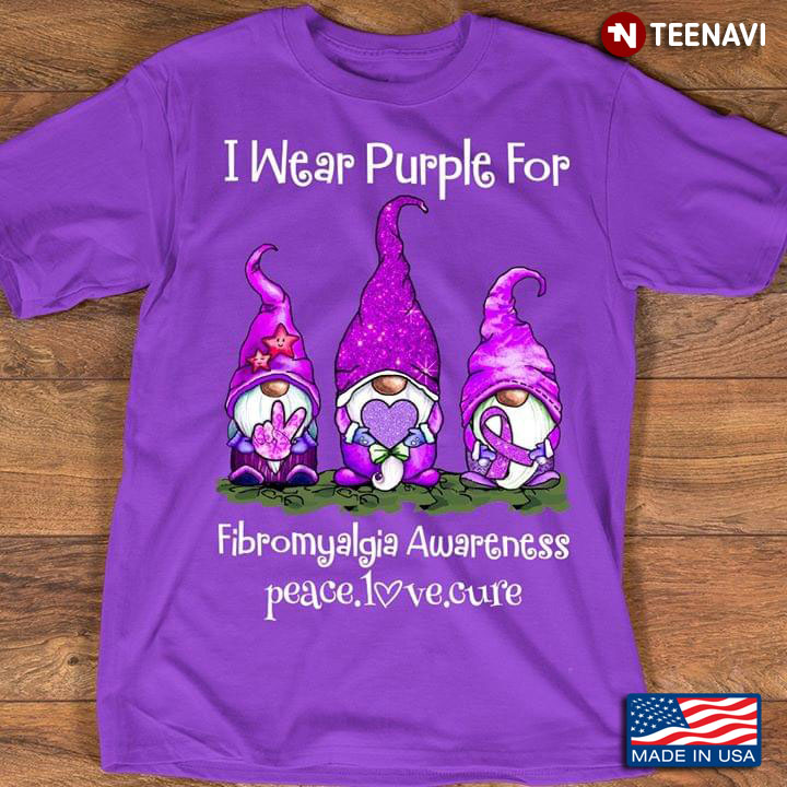 Purple Gnomes I Wear Purple For Fibromyalgia Awareness Peace. Love. Cure