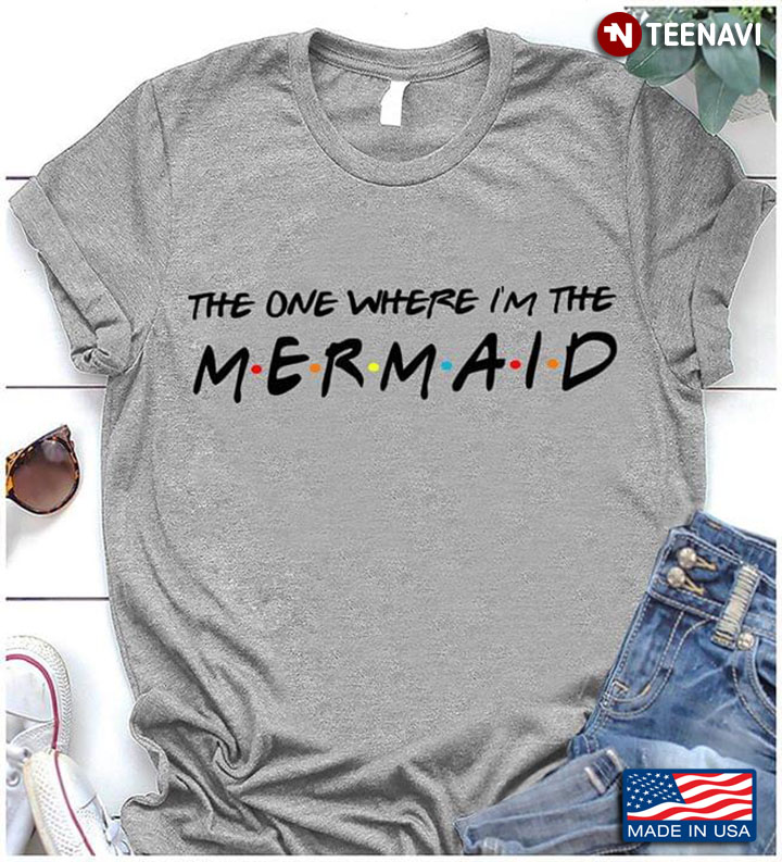 The One Where I'm The Mermaid