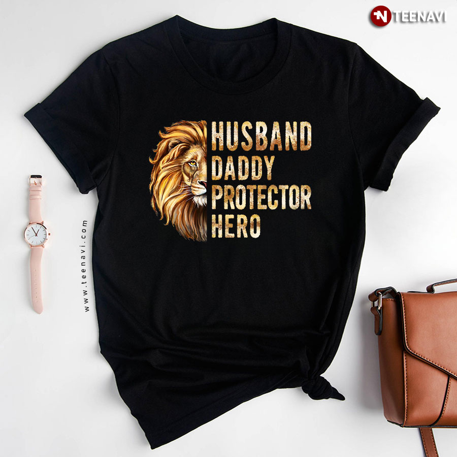 Lion Husband Daddy Protector Hero T-Shirt