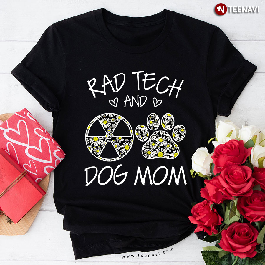 Rad Tech And Dog Mom T-Shirt