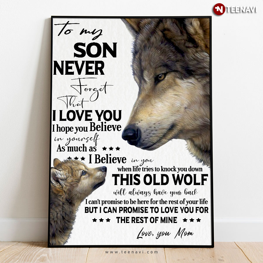 Wolf Mom & Son To My Son Never Forget That I Love You I Hope You Believe In Yourself Poster