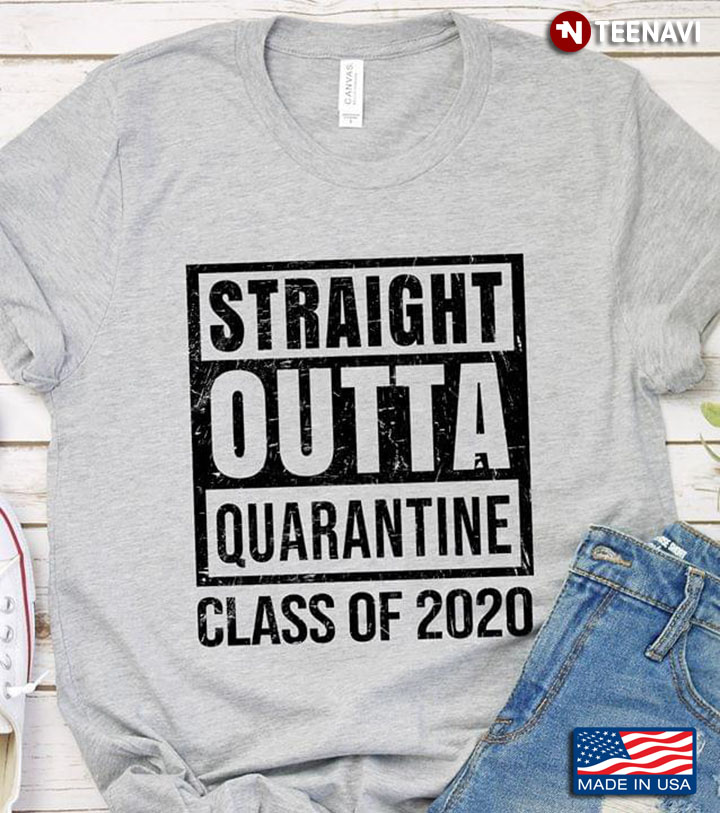 Straight Outta Quarantine Class Of 2020