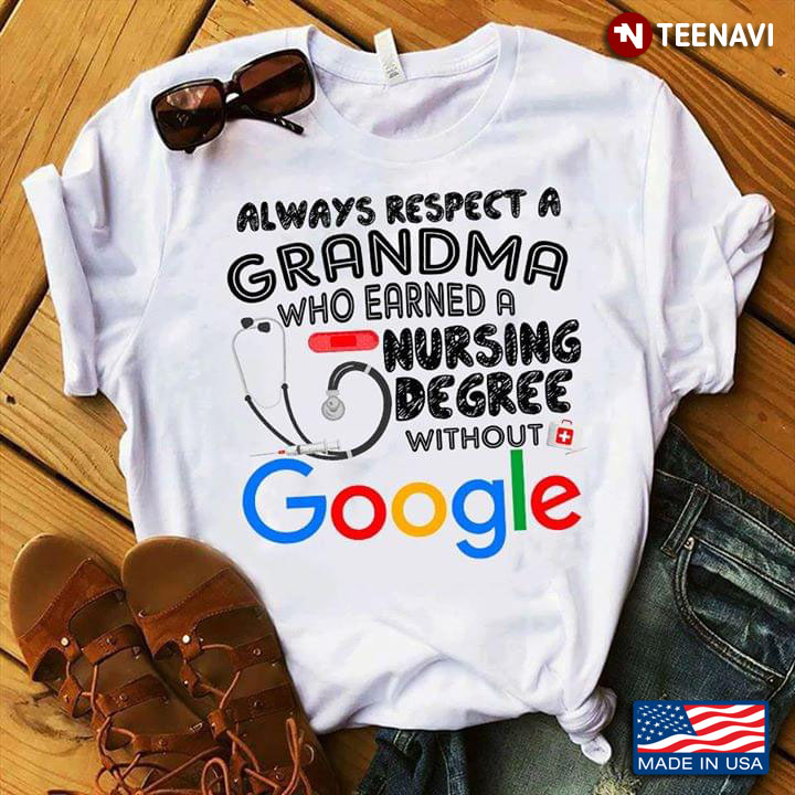 Always Respect A Grandma Who Earned A Nursing Degree Without Google