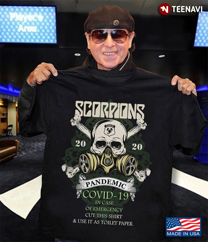 Scorpions 2020 Pandemic COVID-19 In Case Of Emergency Cut This Shirt & Use It As Toilet Paper