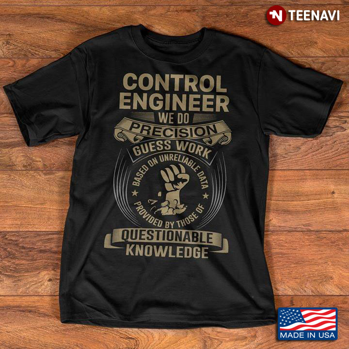 Control Engineer We Do Precision Guess Work Questionabable Knowledge