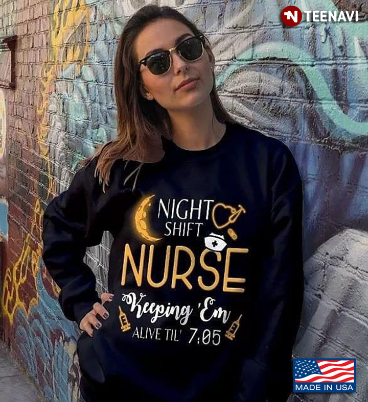 Night Shift Nurse Keeping 'Em Alive