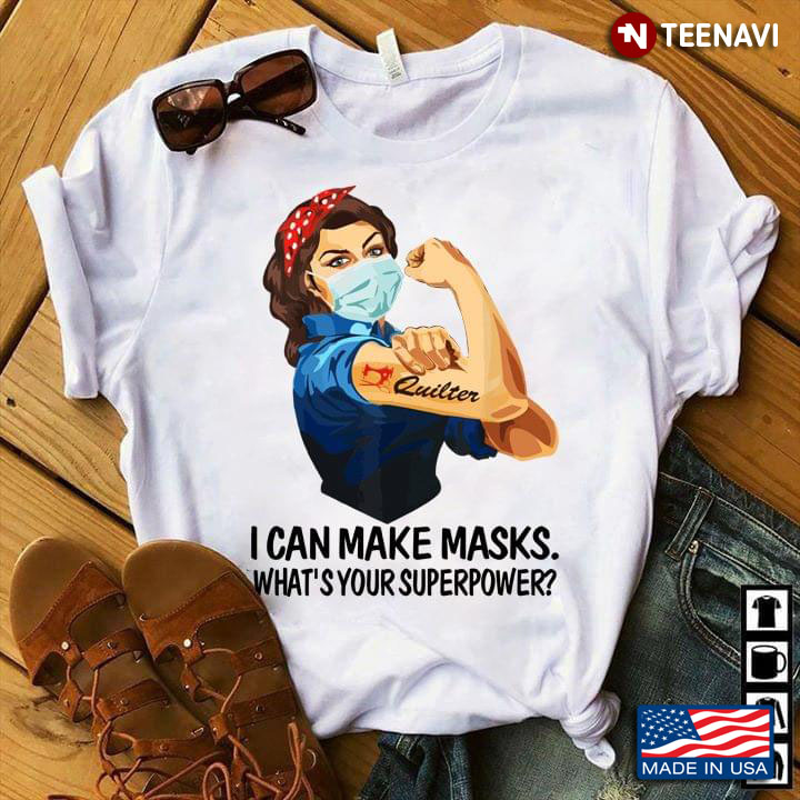 Stronger Tattoo Quilter I Can Make Masks What's Your Superpower COVID-19