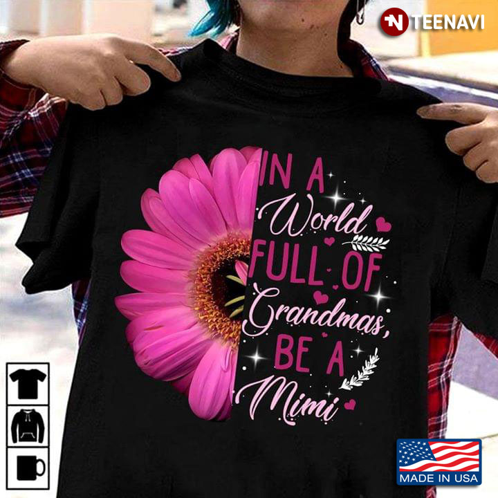 In A World Full Of Grandma Be A Mimi Daisy