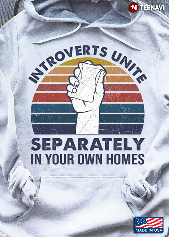Introverts Unite Seperately In Your Own Homes